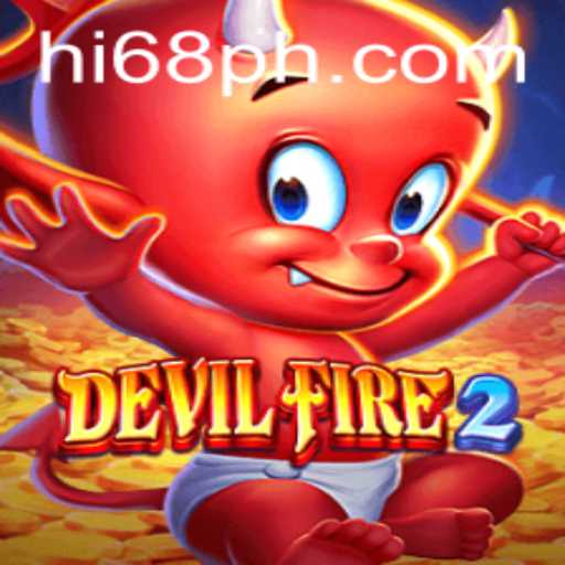 Discover the Thrilling World of DevilFire2: A Journey into the Realm of Hi68